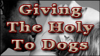 GIVING THE HOLY TO DOGS video thumbnail