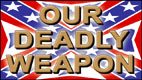 OUR DEADLY WEAPON video thumbnail