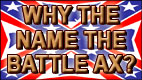 WHY THE NAME THE BATTLE AX? video thumbnail